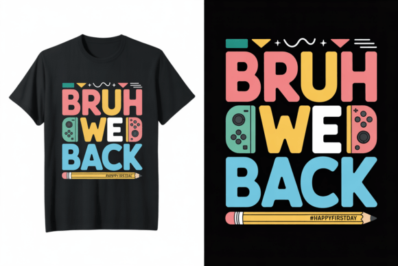 Bruh We Back Funny Gamer Back to School Graphics