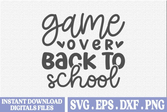 Game Over Back to School SVG: Graphics for T-Shirt Designs