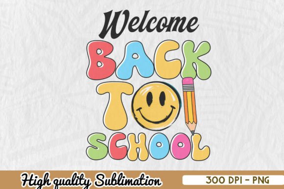 Welcome Back to School Teacher PNG: Graphics & Crafts